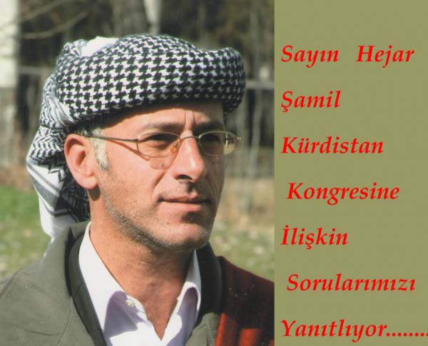 Sayın Hejar Şamil  İle  Kürdistan Kongresi/Konferansı  Üzerine